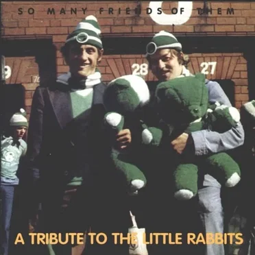 So Many Friends of Them (A Tribute to the Little Rabbits) by Various Artists - album cover