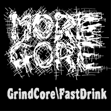 GrindCore \ FastDrink by MoreGore - album cover