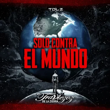 Solo contra el mundo by Los Traviezoz de la Zierra - album cover