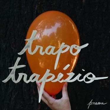 Trapo Trapézio by Os Prana - album cover