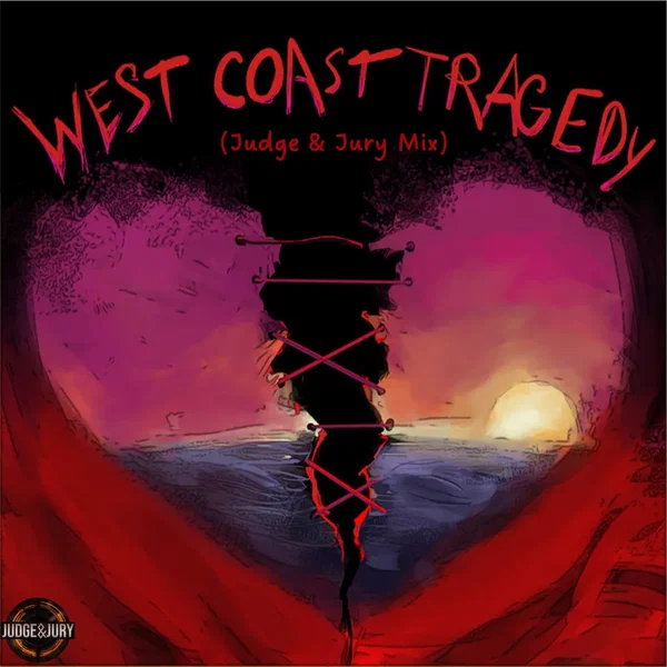 West Coast Tragedy (Judge & Jury mix)