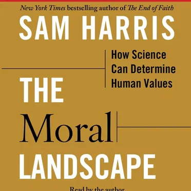 The Moral Landscape: How Science Can Determine Human Values by Sam Harris - album cover