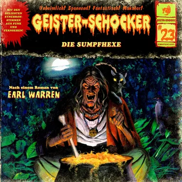 Geister-Schocker, Folge 23: Die Sumpfhexe by Earl Warren - album cover