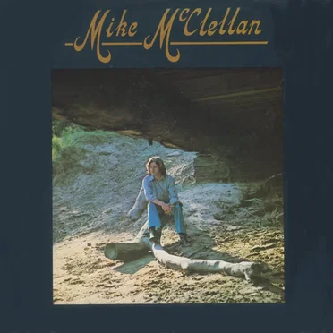 Mike McClellan by Mike McClellan - album cover