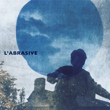Là j'ai rêvé la nuit passée by L'abrasive - album cover