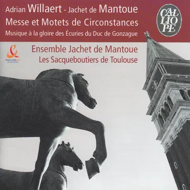 Messe et Motets de Circonstances – Musique à la gloire des Écuries du Duc de Gonzague