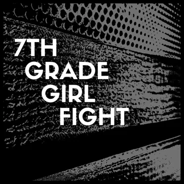 7th Grade Girl Fight by 7th Grade Girl Fight - album cover