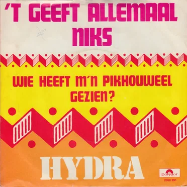 ’t Geeft allemaal niks / Wie heeft mijn pikhouweel gezien
