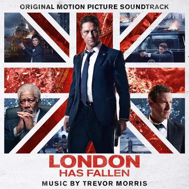 London Has Fallen (Official Motion Picture Soundtrack)