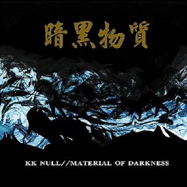 Material of Darkness