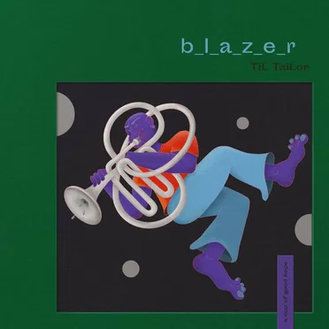 B_L_A_Z_E_R by TiL TaiLor - album cover