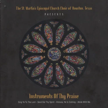 Instruments of Thy Praise by The St. Martin's Episcopal Church Choir of Houston, Texas - album cover