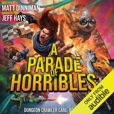 A Parade of Horribles: Dungeon Crawler Carl, Book 8 by Matt Dinniman - album cover