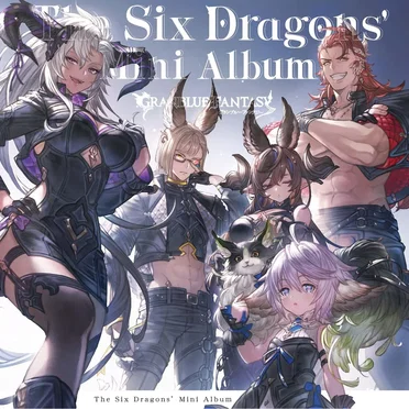 The Six Dragons’ Mini Album 〜Granblue Fantasy〜