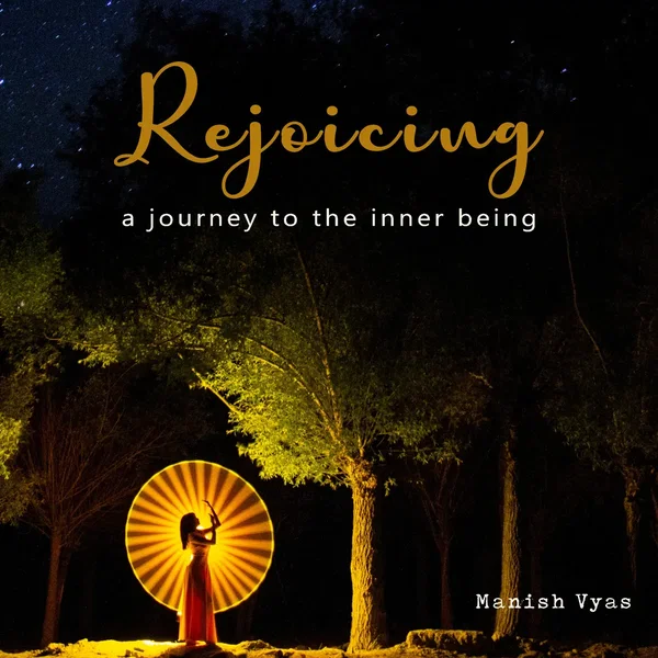 Rejoicing: A Journey to the Inner Being