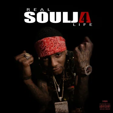 Real Soulja 4 Life by Soulja Boy Tell ’Em - album cover