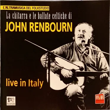 La chitarra e le ballate celtiche di John Renbourn: Live in Italy