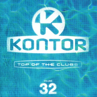 Kontor: Top of the Clubs, Volume 32 by Various Artists - album cover