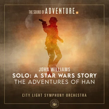 Solo - A Star Wars Story (The Adventures of Han)