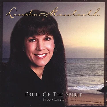 Fruit of the Spirit: Piano Solos by Linda Mantooth - album cover