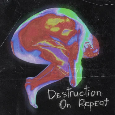 Destruction on Repeat