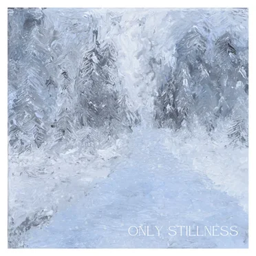 Only Stillness