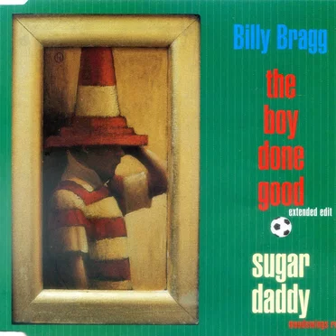 The Boy Done Good / Sugar Daddy