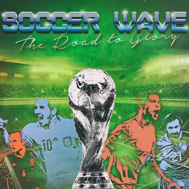 Soccer Wave - The Road to Glory by Various Artists - album cover