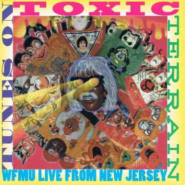 Tunes on Toxic Terrain: WFMU Live From New Jersey by Various Artists - album cover