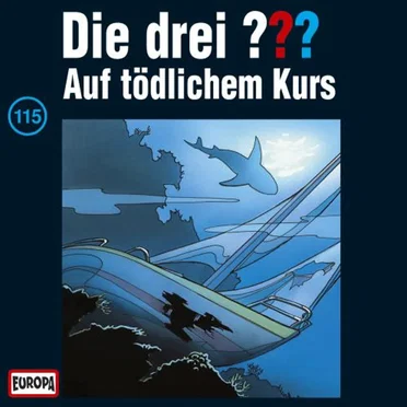 Die drei ??? 115: Auf tödlichem Kurs by Die drei ??? - album cover
