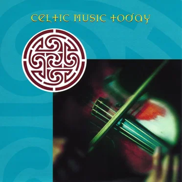Celtic Music Today by Various Artists - album cover