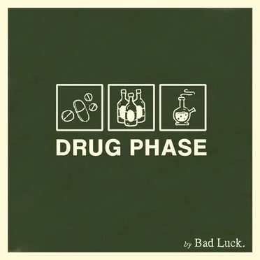 Drug Phase by Bad Luck. - album cover