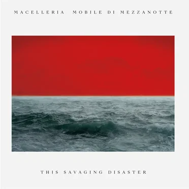 This Savaging Disaster by Macelleria Mobile di Mezzanotte - album cover