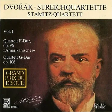 Streichquartette, Volume 1: Quartett F-Dur, op. 96 "Amerikanisches" / Quartett G-Dur, op. 106