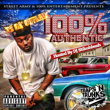 100% Authentic by TC Da Outlaw - album cover