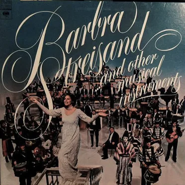 Barbra Streisand … and Other Musical Instruments