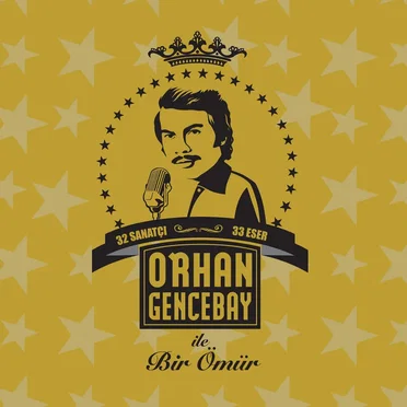 Orhan Gencebay İle Bir Ömür by Various Artists - album cover