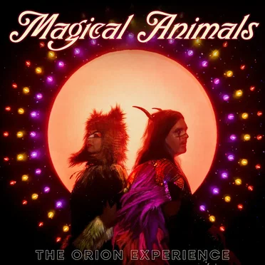 Magical Animals by The Orion Experience - album cover