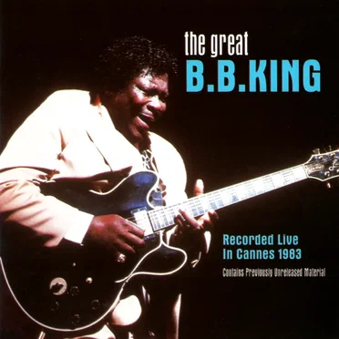 The Great B.B. King: Recorded Live in Cannes 1983