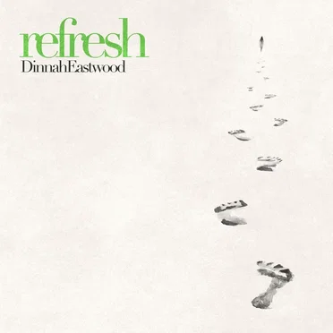 Refresh by Dinah Eastwood - album cover