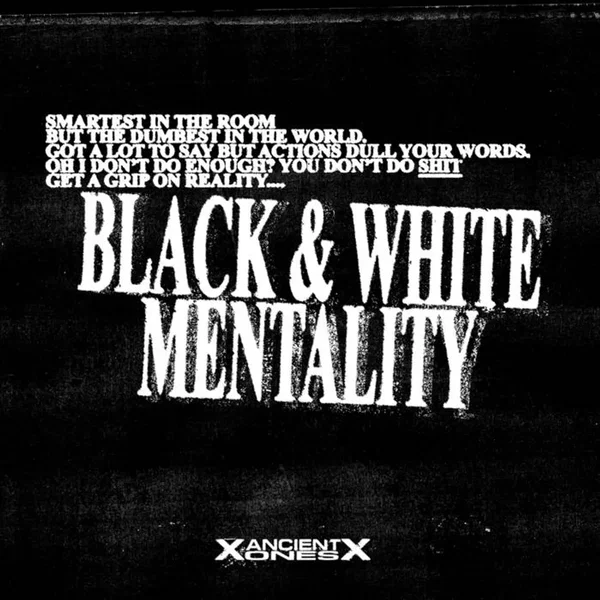 BLACK & WHITE MENTALITY