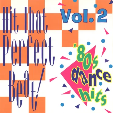 Hit That Perfect Beat, Volume 2 by Various Artists - album cover