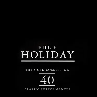 The Gold Collection: 40 Classic Performances