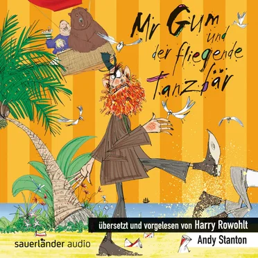Mr Gum und der fliegende Tanzbär by Andy Stanton - album cover
