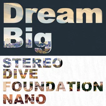 Dream Big by STEREO DIVE FOUNDATION - album cover