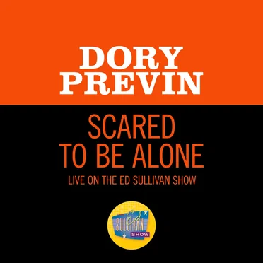 Scared To Be Alone (Live On The Ed Sullivan Show, November 29, 1970)