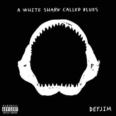 A White Shark Called Blues by DefJim - album cover