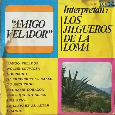 Amigo velador by Los Jilgueros de la Loma - album cover