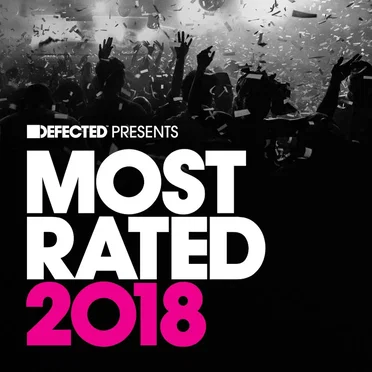 Defected Presents Most Rated 2018 by Various Artists - album cover