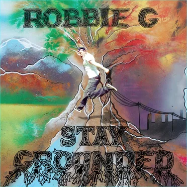Stay Grounded by Robbie G - album cover